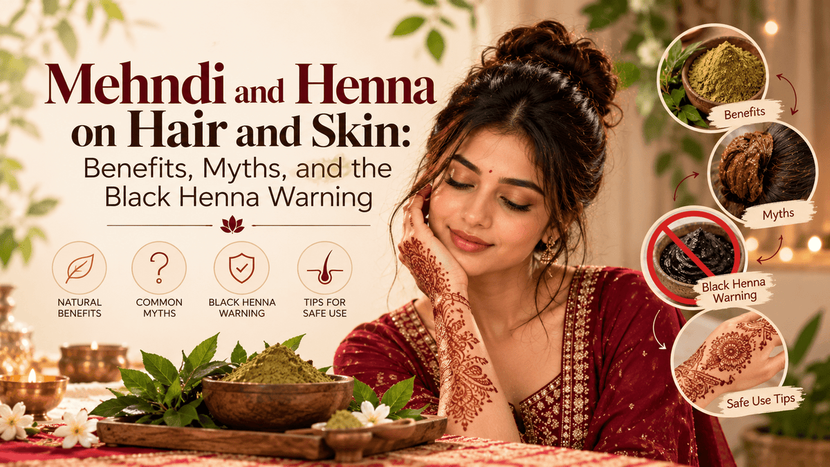 Mehndi and henna on hair and skin: benefits, myths, and the black henna warning - Cosmosentials